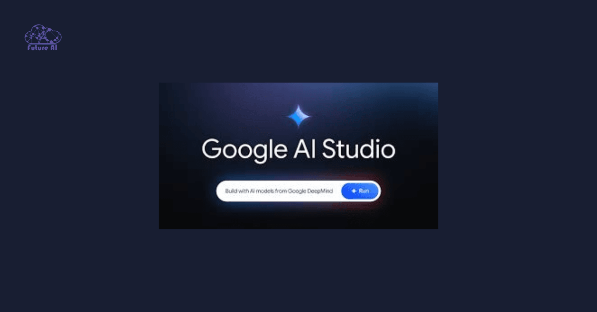 Google AI Studio Google AI Studio